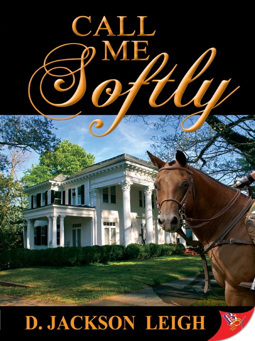 Title details for Call Me Softly by D. Jackson Leigh - Available
